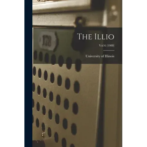The Illio; Vol 6 (1900)