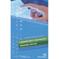 Cybersecurity and Privacy - bridging the gap