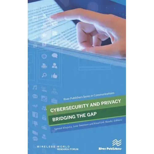 Cybersecurity and Privacy - bridging the gap