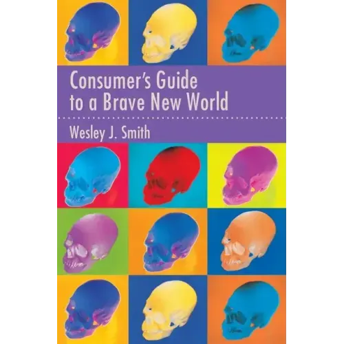 Consumer's Guide to a Brave New World
