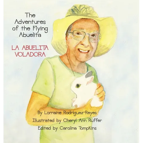 The Adventures of the Flying Abuelita: La Abuelita Voladora