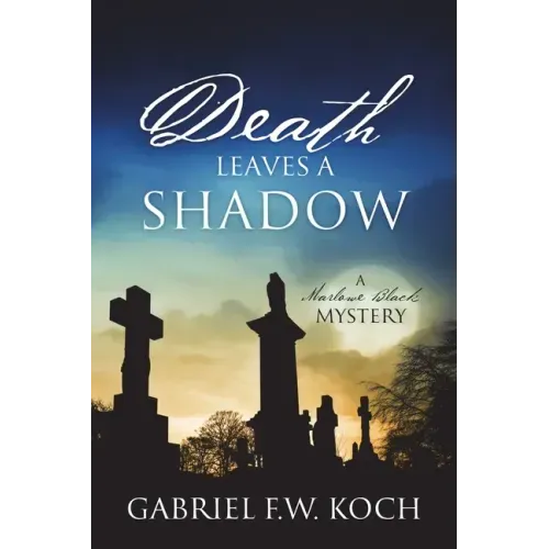 Death Leaves a Shadow: A Marlowe Black Mystery