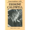 Conversations with Erskine Caldwell