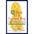 21 Days to a Trained Dog