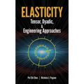 Elasticity: Tensor, Dyadic, and Engineering Approaches