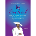 Evolved: From the Fields of Farm Labor to the United States Department of Labor