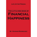 The Little Red Book of Financial Happiness: Life After Prison
