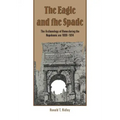 The Eagle and the Spade: Archaeology in Rome During the Napoleonic Era