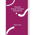 The Girl Scouts' Vacation Adventures