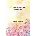 A Life Sentence