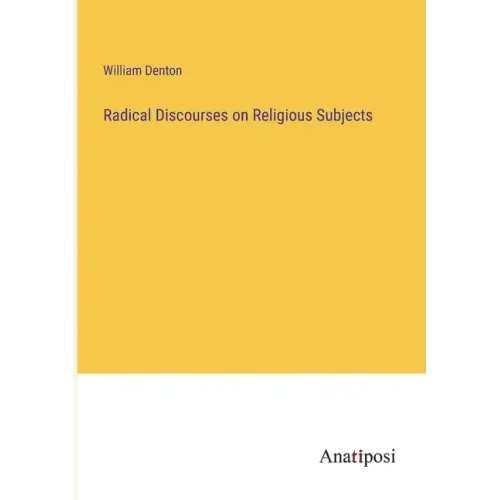 Radical Discourses on Religious Subjects