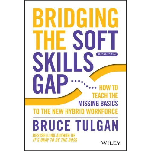 Bridging the Soft Skills Gap: How to Teach the Missing Basics to the New Hybrid Workforce