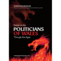 Essays on Welsh Politicians through the Ages