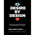 Desire by Design: What Data-Driven Marketers Should Know about Driving Desire for Their Brands