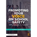 Promoting Your Voice on School Safety: A Practical Guide for Teachers