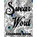 Swear word coloring book.: Adult swear & motivational coloring book for stress relief & relaxation.