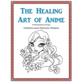 The Healing Art of Anime: A Coloring Book for All Ages