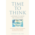 Time to Think: Listening to Ignite the Human Mind