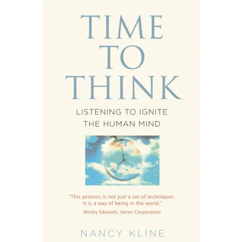 Time to Think: Listening to Ignite the Human Mind