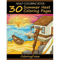 Adult Coloring Book: 30 Summer Heat Coloring Pages