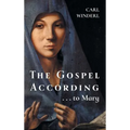 The Gospel According . . . to Mary