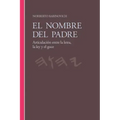 El Nombre del Padre: Articulación entre la letra, la ley y el goce