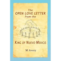 The Open Love Letter from the King of Nuevo Mexico