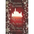 Winter Across Worlds: A Holiday Collection