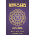 Knowledge from the World Beyond: A Wealth of Information Channeled from the Spirit World