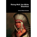 Rising Wolf, the White Blackfoot