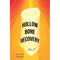 Hollow Bone Recovery
