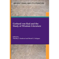 Gerhard von Rad and the Study of Wisdom Literature
