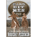 Hard Bit Men: A Western Frontier Adventure