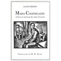 Maria Chapdelaine: A Tale of the Lake St. John Country: Illustrated