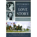 Gettysburg's Lost Love Story: The Ill-Fated Romance of General John Reynolds and Kate Hewitt