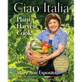 Ciao Italia: Plant, Harvest, Cook!