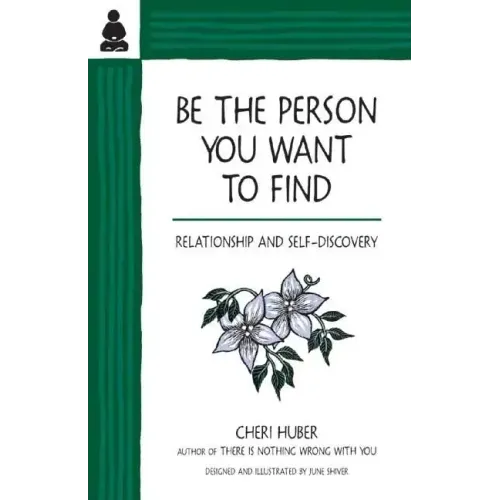 Be the Person You Want to Find: Relationship and Self-Discovery