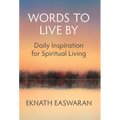 Words to Live by: Daily Inspiration for Spiritual Living