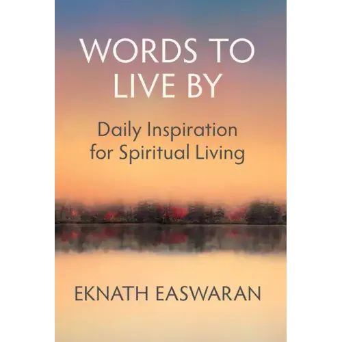 Words to Live by: Daily Inspiration for Spiritual Living