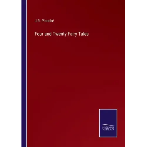Four and Twenty Fairy Tales