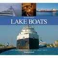 Lake Boats: The Enduring Vessels of the Great Lakes