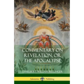 Commentary on Revelation, or the Apocalypse