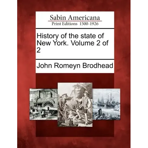 History of the state of New York. Volume 2 of 2