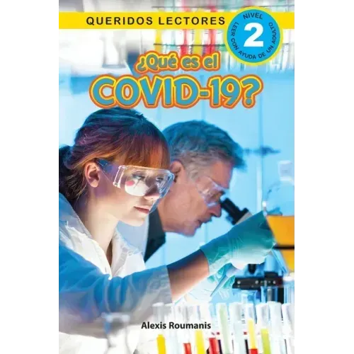 ¿Qué es el COVID-19? Queridos Lectores (Nivel 2)