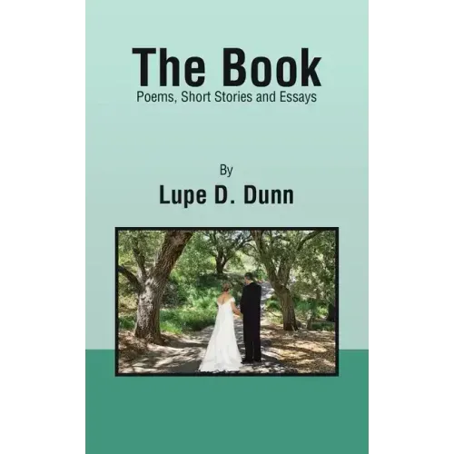 The Book: Poems, Short Stories and Essays