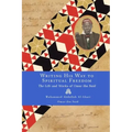Writing His Way to Spiritual Freedom: The Life and Works of Omar ibn Said