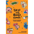 Skip The Bad Song: The Art of Rocking A Happy Mindset
