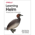 Learning Helm: Managing Apps on Kubernetes