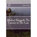 Michael Strogoff: The Courier of The Czar