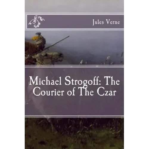 Michael Strogoff: The Courier of The Czar